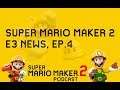 Super Mario Maker 2 E3, SMMP Ep.4