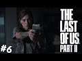 The Last Of Us Part II - Kurtlar - Bölüm 6