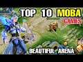 Top 10 MOBA games Android with Beautiful Arena & Best Control MOBA you must Play ONLINE & OFFLINE