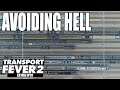 Transport Fever 2 Extra EP31 - Avoiding Hell