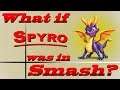 What If Spyro Was In Smash? (Moveset Ideas: 17)