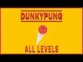 DUNKYPUNG - All Levels Clear!