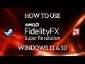 How To Enable AMD FidelityFX Super Resolution (FSR) In Windows 11
