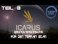 Icarus - die neue Welt des Survivals #008 Grundversorgung für den Terrain Scan [2021] Multiplayer
