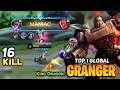 MANIAC! Granger Perfect Gameplay [ Top 1 Global Granger Best Build 2021 ] By King Dragon - MLBB