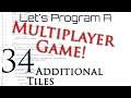 Programming | Multiplayer Development | Episode 34 | Additional Tiles