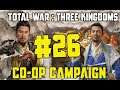 Total War: Three Kingdoms Co-op Campaign - #26 "The ol' dick twist!"