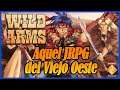 Wild Arms, un JRPG del Viejo Oeste | Análisis RPG's de PSX
