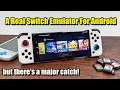 A Real Working Switch Emulator For Android! But There's A Major Catch! Let's Talk About It