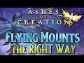 Ashes of Creation: Flying Mounts DONE RIGHT (For Once)