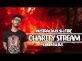AUSTRALIA BUSH FIRE CHARITY STREAM | MEMEBERS ONLY CHAT!