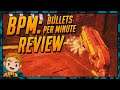 Bullets Per Minute Is Insanely Addicting | BPM: Bullets Per Minute Review