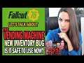 Fallout 76 - New Vending Machine Stash & Inventory Bug... Should You Use Player Vendors?