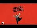 Felix The Reaper Gameplay - First Chapter PC Version