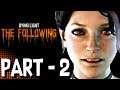 First Volatile Nest | Dying Light : The Following - Part - 2
