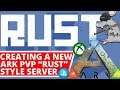 HOW TO CREATE A RUST STYLE SERVER IN ARK SURVIVAL EVOLVED