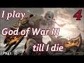 I Play God of War III (Remastered) Till I Die - Part 4