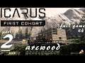 ICARUS - ARCWOOD Gameplay Walkthrough Part 2 4K PC No Commentary