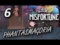 Little Misfortune CZ - 06 - Phantasmagoria