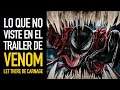 Lo que no viste en el trailer de Venom: Let there be Carnage.