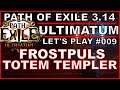 PATH OF EXILE Ultimatum #009 - Frostpuls Totem Templer Let's Play [ deutsch / german / POE ]