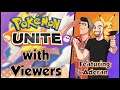 Pokemon UNITE - Playing Matches with Aderan and Friends - LIVE