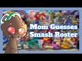 Retro Gaming Mom Guesses Smash Ultimate Roster (Will She Do Well?)