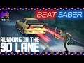 Running in the 90 Lane - Beat Saber