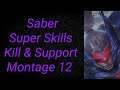 Saber || Super Skills Kill & Support || Montage 12 #Saber #Montage
