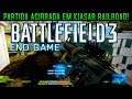 SÓ MELHOREI NA METADE DESSA PARTIDA (DLC END GAME) - Battlefield 3
