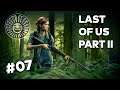 🔴The Last Of Us Part 2 - #07 | Selassie Live