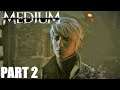 The Medium Walkthrough Gameplay Part 2 No Commentary
