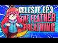 Celeste Episode 3  | The Feather Breathing