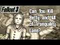 Fallout 3 | Can You Kill Betty and All of Tranquility Lane?