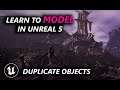 Learn to Model inside Unreal Engine 5! Duplicating Objects