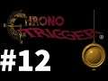 Let's Play Chrono Trigger Part #012 Out For Oil
