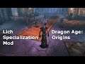 Lich Specialization Mod: Dragon Age Origins