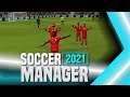 Soccer Manager 2021 Matchday - Liverpool vs Man United