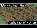 Wayward Let's Play - Lethis Path of Progress