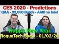 CES 2020 Predictions — AMD vs Intel $2,000 Build Q&A — Happy New Year — RTS 01/02/20