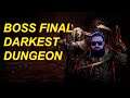 Darkest Dungeon - Boss Final !