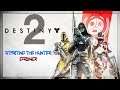 Destiny 2 Starting The Hunter GRIND! #2