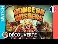 Dungeon Rushers - Découverte / Let's play sur Nintendo Switch (Docked)