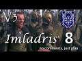 Imladris - Divide & Conquer V3 TATW (Very Hard) - #8 | Hundreds of dead goblins