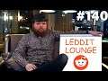 Leddit Lounge #140