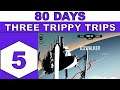 Let's Play 80 Days - Three Trippy Trips - Episode 05