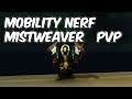 Mobility Nerf - 8.0.1 Mistweaver Monk PvP - WoW BFA
