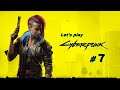 Cyberpunk 2077 Let's Play Part 7 | Playthrough - Very hard | PC | Tales of Night City adventures