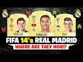 FIFA 14's REAL MADRID - WHERE ARE THEY NOW? 😱🔥| FT. CASILLAS, BALE, RONALDO... etc
