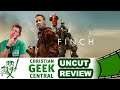 Finch - CHRISTIAN GEEK CENTRAL UNCUT REVIEW